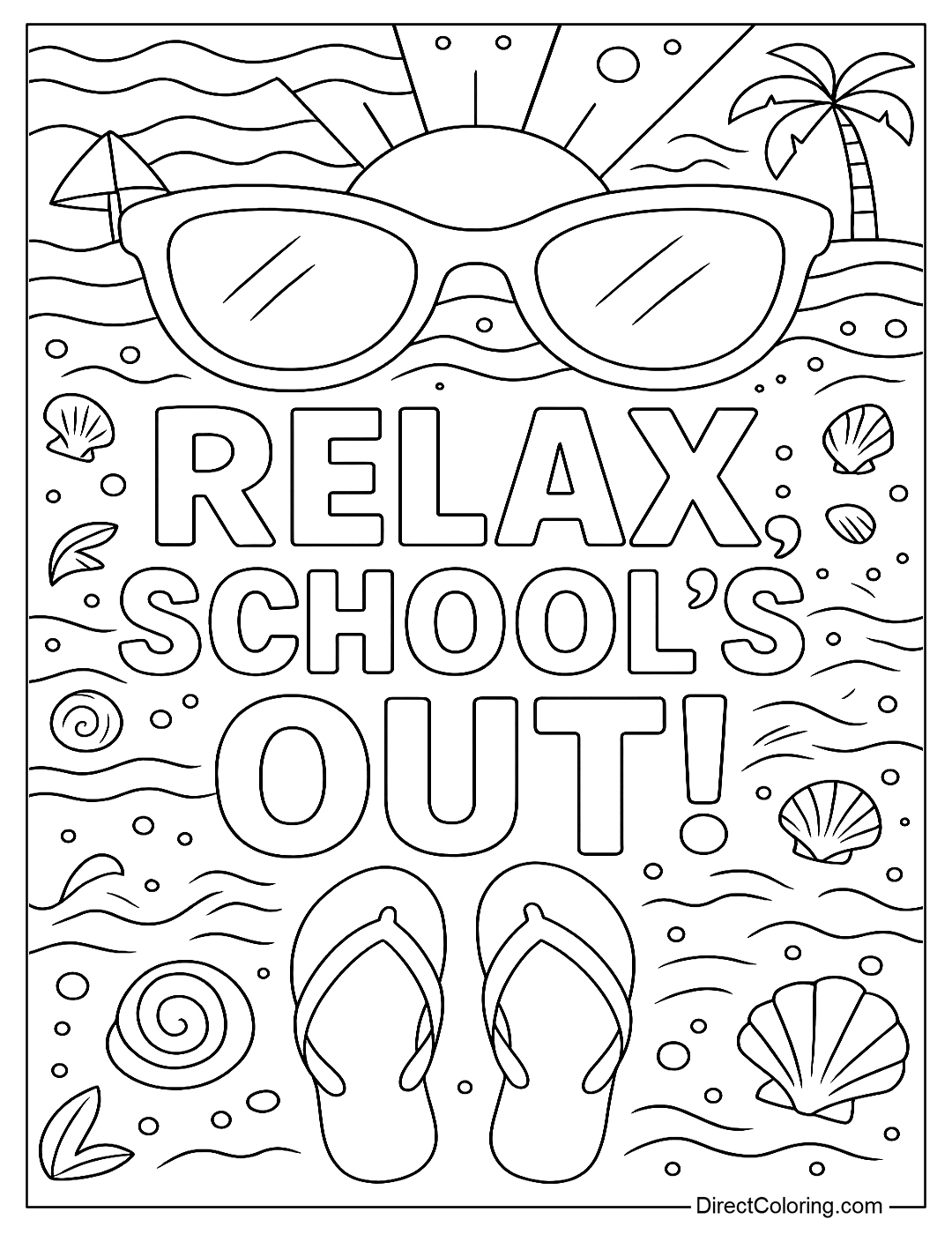 A last day of school coloring page depicting a calming design with sunglasses, flip-flops, and a “Relax, School's Out!” quote